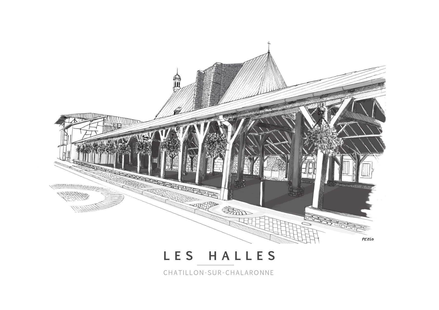 Les halles de Chatillon-sur-Chalaronne Affiche dessin à la main signé PEZLO - Les halles Chatillon sur chalaronne